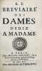Le Breviaire des Dames. D&eacute;di&eacute; &agrave; Madame.. [PUGET DE LA SERRE (Jean)].