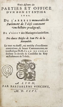 Petit Discours des parties et office d'un bon et entier juge. De l'Arrest mémorable du Parlement de Tolose, contenant une histoire prodigieuse. De ...