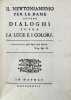 Il Newtonianismo per le Dame ovvero Dialoghi sopra la Luce e i Colori.. ALGAROTTI (Francesco).