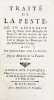 Trait&eacute; de la Peste o&ugrave; en r&eacute;pondant aux Questions d'un M&eacute;decin de Province sur les mo&iuml;ens de s'en pr&eacute;server ou d'en gu&eacute;rir, on fait voir le danger des ...