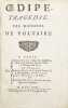 Oedipe, trag&eacute;die par Monsieur de Voltaire.. Pour et contre Voltaire VOLTAIRE (Fran&ccedil;ois-Marie Arouet de).