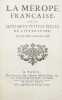 La M&eacute;rope fran&ccedil;aise, avec quelques petites pi&egrave;ces de litt&eacute;rature. . [VOLTAIRE (Fran&ccedil;ois-Marie Arouet de)].