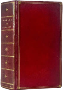 De la Sagesse. Trois Livres. Par Pierre Charron, Parisien, Docteur és Droicts. Suivant la vraye copie de Bourdeaux.