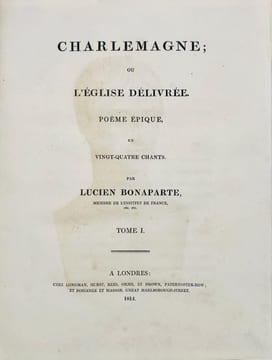 Charlemagne, ou l'Eglise délivrée. Poëme épique en vingt quatre chants.. BONAPARTE (Lucien).
