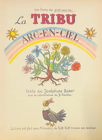La Tribu Arc-en-Ciel. Texte de Joséphine Baker avec la collaboration de Jo Bouillon. Un livre de Piet Worm.