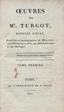 Oeuvres de Mr. Turgot, ministre d'État, Précédées et accompagnées de Mémoires et de Notes sur sa Vie, son Administration et ses Ouvrages.. TURGOT ...