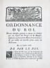 Marine Royale. Ordonnance du roi, portant amnistie g&eacute;n&eacute;rale en faveur des soldats qui ont d&eacute;sert&eacute; des troupes de sa Majest&eacute; employ&eacute;es au service de la ...