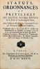 [Ma&icirc;tres potiers d'&eacute;tain de Paris]. Statuts, ordonnances et privil&egrave;ges des Ma&icirc;tres Potiers d'&Eacute;taim de la ville et faubourgs de Paris, avec l'Avis de ...