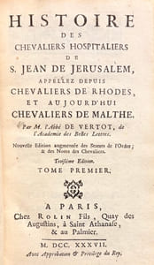 Histoire des Chevaliers Hospitaliers de S. Jean de Jérusalem, appellez depuis Chevaliers de Rhodes, et aujourd'hui Chevaliers de Malthe.