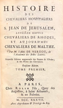 Histoire des Chevaliers Hospitaliers de S. Jean de Jérusalem, appellez depuis Chevaliers de Rhodes, et aujourd'hui Chevaliers de Malthe.. VERTOT (René ...