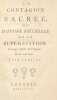 La Contagion sacrée, ou Histoire naturelle de la Superstition. Ouvrage traduit de l'Anglois.. [HOLBACH (Paul Henri Dietrich, baron d')].