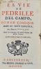 La Vie de Pedrille del Campo. Roman Comique dans le goût espagnol. Par Monsieur T*** G.D.T. Avec les Cantates & autres Poësies du même Auteur. Le tout ...