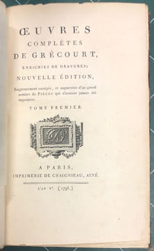 Oeuvres complètes de Grécourt, enrichies de gravures. Nouvelle édition, Soigneusement corrigée, et augmentée d'un grand nombre de Pièces qui n'avaient ...