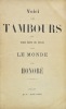 Voici des tambours qui vont faire du bruit dans le monde.. CHOUET (Jean-Claude-Louis, dit Honoré).