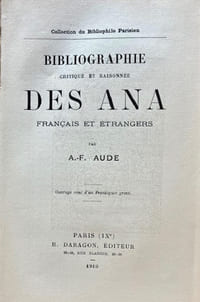 Bibliographie critique et raisonnée des Ana français et étrangers.