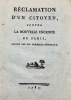 Réclamation d'un citoyen, contre la nouvelle enceinte de Paris, élevée par les fermiers-généraux.. DULAURE (Jacques-Antoine).