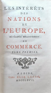 Les Intérêts des Nations de l'Europe, dévelopés relativement au Commerce.