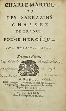Charle-Martel, ou les Sarrazins chassez de France. Poëme héroïque. . SAINTE GARDE (Jacques Carel de).