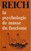 La psychologie de masse du fascisme,. REICH Wilhelm