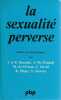 La sexualité perverse: Etudes psychanalytiques, . BARANDE I. R., Mc DOUGALL J., M. de M'UZAN, DAVIDC., MAJOR R., STEWART S.