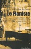 Le pianiste: L'extraordinaire destin d'un musicien juif dans le ghetto de Varsovie 1939-1945,. SZPILMAN Wladyslaw