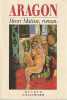 Henri Matisse, roman, . ARAGON Louis