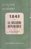 1848 et la Deuxi&egrave;me R&eacute;publique,. DAUTRY Jean
