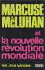Marcuse et McLuhan et la nouvelle r&eacute;volution mondiale. MARABINI Jean