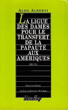 La ligue des dames pour le transfert de la papauté aux Amériques, . ALBERTI Aldo