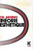 Théorie esthétique,. ADORNO Theodor W.