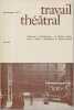 Travail théâtral: Chéreau à Villeurbanne. - Le théâtre futuriste. - Bloch: Aliénation et distanciation, . COLLECTIF (revue)