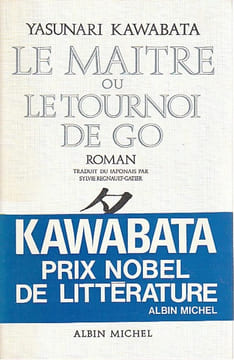 Le maître ou le tournoi de go, . KAWABATA Yasunari