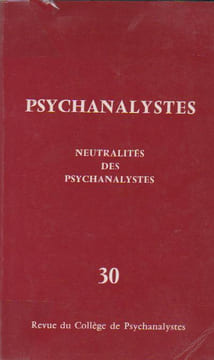 Psychanalystes - Neutralité des psychanalystes, . COLLECTIF (revue)