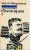 Chroniques 3,. MAUPASSANT (de) Guy