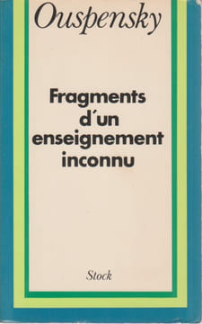 Fragments d'un enseignement inconnu,. OUSPENSKY P. D.