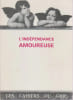 Les cahiers du Grif n&deg; 32: L'ind&eacute;pendance amoureuse,. COLLECTIF (Revue)