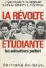 La révolte étudiante : les animateurs parlent,. SAUVAGEOT J., GEISMAR A., COHN-BENDIT D., DUTEUIL J.-P.,