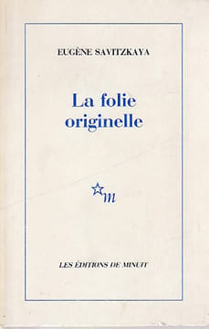 La folie originelle, . SAVITZKAYA Eugène