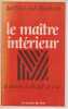 Le ma&icirc;tre int&eacute;rieur: Le ma&icirc;tre - Le disciple - La voie,. D&Uuml;RCKHEIM Karlfried Graf