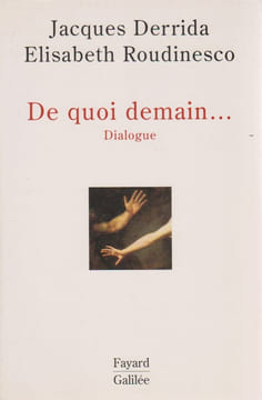 De quoi demain... Dialogue,. DERRIDA Jacques, ROUDINESCO Elisabeth