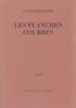 Les planches courbes. BONNEFOY Yves