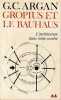 Gropius et le Bauhaus: L'architecture dans notre société,. ARGAN Giulio Carlo