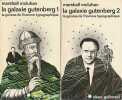 La galaxie Gutenberg 1 et 2: la genèse de l'homme typographique,. MCLUHAN Marshall