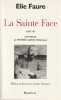 La sainte face, suivi de Lettres de la Première guerre mondiale, . FAURE Elie