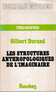Les structures anthropologiques de l'imaginaire: introduction à l'archétypologie générale,. DURAND Gilbert