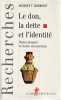 Le don, la dette et l'identité: Homo donator vs homo oeconomicus, . GODBOUT Jacques T.