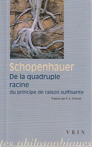 De la quadruple racine du principe de raison suffisante,