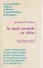 La sant&eacute; mentale en Chine, Suivi de Mat&eacute;rialisme dialectique, psychiatrie et psychanalyse, et de quelques remarques sur le concept de "maladie ...