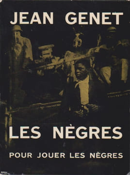 Les nègres: Pour jouer les nègres, clownerie, . GENET Jean,