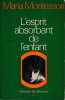 L'esprit absorbant de l'enfant, . MONTESSORI Maria